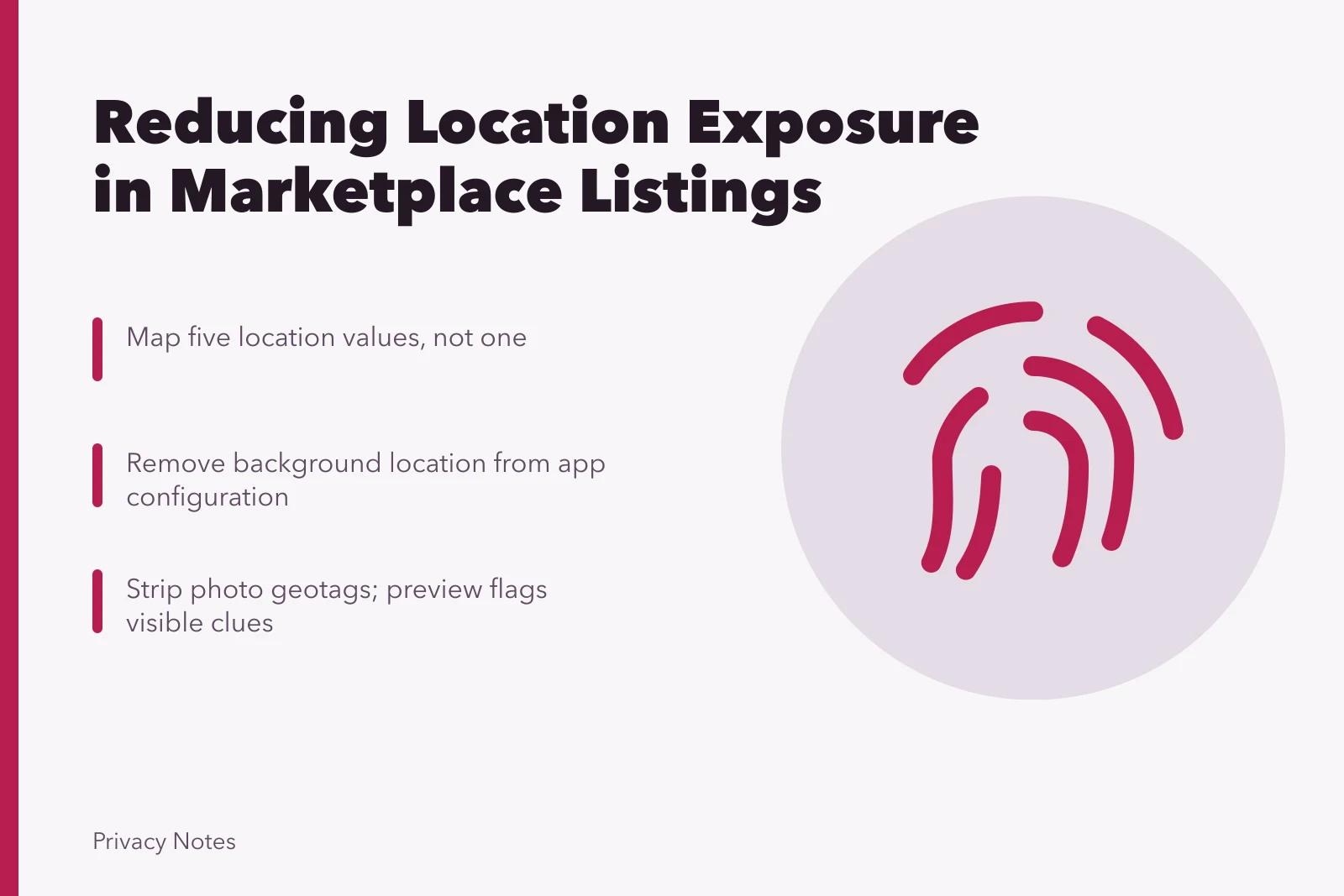 Privacy design card: five location values, no background access, stripped photo geotags. Reducing location exposure in a fictional neighborhood marketplace app case