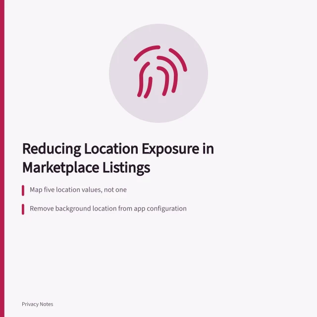 Privacy design card: five location values, no background access, stripped photo geotags. Reducing location exposure in a fictional neighborhood marketplace app case