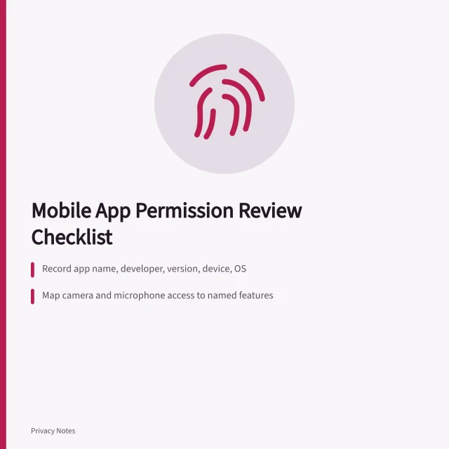 Checklist for reviewing mobile app camera, microphone, photos, and contacts permissions. Mobile app camera, microphone, photos, contacts, location, Bluetooth, notifications, and tracking checklist